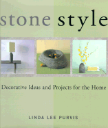 Stone Style: Decorative Ideas and Projects for the Home