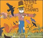 Stone the Crows