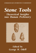 Stone Tools: Theoretical Insights Into Human Prehistory