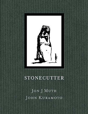 Stonecutter - Muth, Jon J, and Kuramoto, John