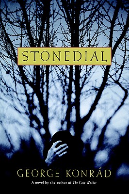 Stonedial - Konrad, George, and Sanders, Ivan, Professor (Translated by), and Konrad, Gyorgy