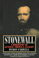Stonewall: A Biography of General Thomas J. Jackson