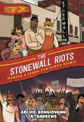 Stonewall Riots: Making a Stand for LGBTQ Rights - Bongiovanni, Archie