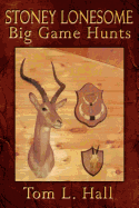 Stoney Lonesome Big Game Hunts
