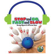 Stop and Go, Fast and Slow: Moving Objects in Different Ways