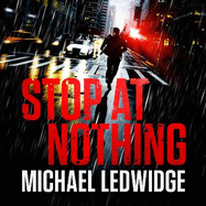 Stop At Nothing: the explosive new thriller James Patterson calls 'flawless'