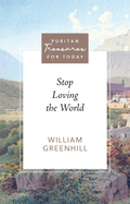 Stop Loving the World