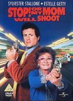 Stop! or My Mom Will Shoot