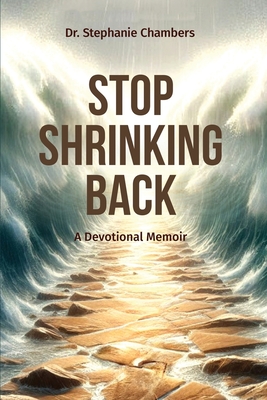 Stop Shrinking Back - Chambers, Stephanie