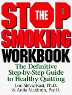Stop Smoking Workbook - Stevic-Rust, Lori, and Maximin, Anita, and Fine, Communications