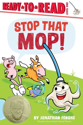 Stop That Mop!: Ready-To-Read Level 1 - Fenske, Jonathan (Illustrator)
