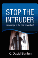 Stop The Intruder: Knowledge is the Best Protection
