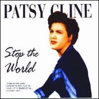 Stop the World - Patsy Cline