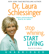 Stop Whining, Start Living: Turning Hurt Into Happiness