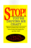 Stop! You're Driving Me Crazy - Bach, George Robert