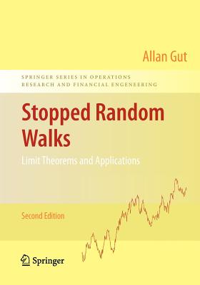 Stopped Random Walks: Limit Theorems and Applications - Gut, Allan