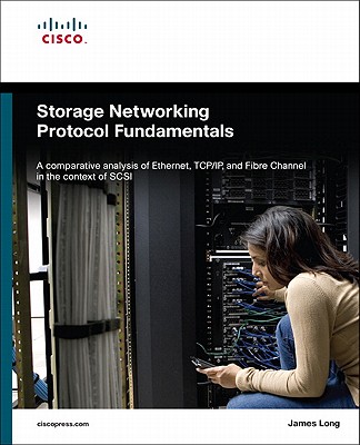 Storage Networking Protocol Fundamentals - Long, James