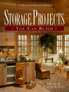 Storage Projects You Can Build - Stiles, David R, and Estabrook, Barry (Editor), and Hine, Skip (Photographer)