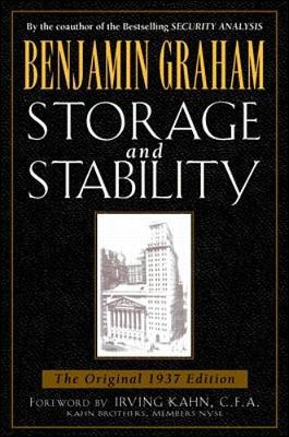 Storage & Stability - Graham, Benjamin (Preface by), and Johnson, Alvin, Dr. (Foreword by), and Kahn, Irving (Foreword by)