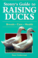 Storey's Guide to Raising Ducks