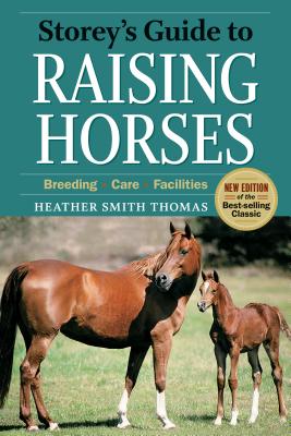 Storeys Guide to Raising Horses - Thomas, Heather Smith