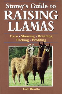 Storeys Guide to Raising Llamas - Birutta, Gail