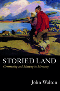 Storied Land: Community and Memory in Monterey