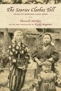 Stories Clothes Tell: Voices of Working-Class Japan