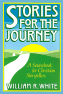Stories for the Journey: A Sourcebook for Christian Storytellers