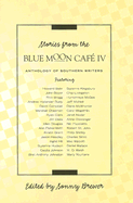 Stories from the Blue Moon Cafe IV