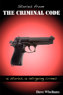Stories from the Criminal Code - Whellams, Dave