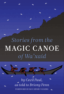 Stories from the Magic Canoe of Wa'xaid
