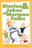Stories & Jokes of Mormon Folks: A Collection