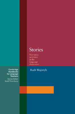 Stories: Narrative Activities for the Language Classroom - Wajnryb, Ruth