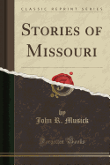 Stories of Missouri (Classic Reprint)