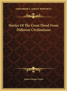 Stories of the Great Flood from Different Civilizations