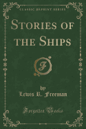 Stories of the Ships (Classic Reprint)