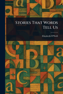 Stories That Words Tell Us