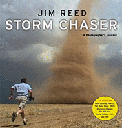 Storm Chaser: A Photographer's Journey
