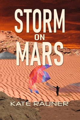 Storm on Mars: Colonization Book 5 - Rauner, Kate