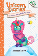 Storm on Snowbelle Mountain: A Branches Book (Unicorn Diaries #6): Volume 6
