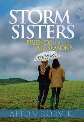 Storm Sisters: Friends Though All Seasons - Rorvik, Afton