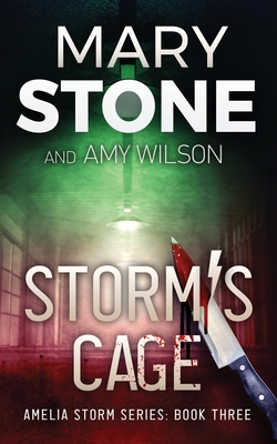 Storm's Cage - Wilson, Amy, and Stone, Mary