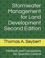 Stormwater Management for Land Development: Methods and Calculations for Quantity Control