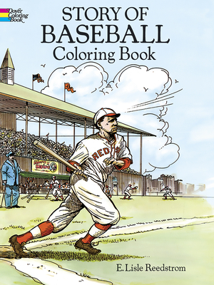 Story of Baseball Coloring Book - Reedstrom, E Lisle