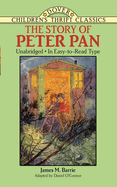 Story of Peter Pan: Unabridged in Easy To Read Type