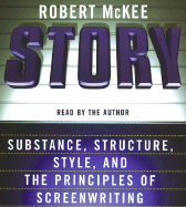 Story: Style, Structure, Substance, and the Principles of Screenwriting