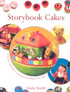 Storybook Cakes: A Step-By-Step Guide to Creating Enchanting Novelty Cakes