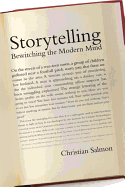 Storytelling: Bewitching the Modern Mind