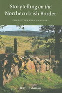 Storytelling on the Northern Irish Border: Characters and Community